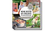 Eva Brenner: Meine besten DIY-Projekte für Garten und Balkon.