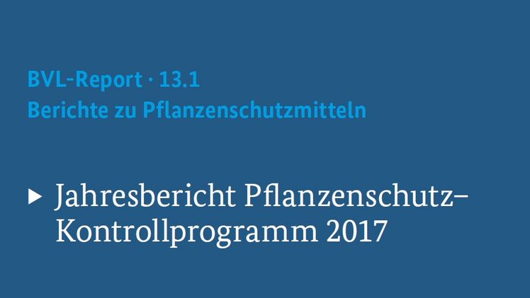 Der Jahresbericht 2017 des Pflanzenschutz-Kontrollprogramm ist erschienen und auf der Internetseite des Bundesamtes für Verbraucherschutz und Lebensmittelsicherheit (BVL) abrufbar.