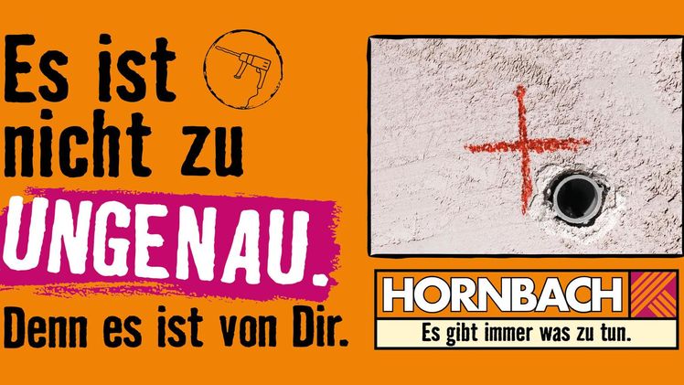 Die Neue Kampagne von HORNBACH macht Mut in einer Zeit, in der nicht alles nach Plan läuft. Bild: Hornbach.