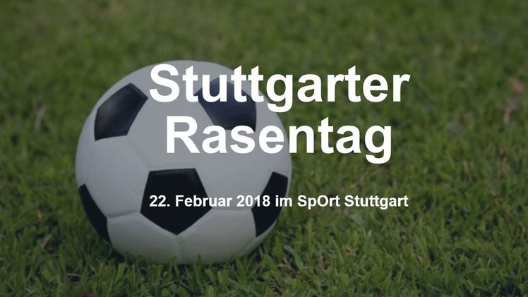 11. Stuttgarter Rasentag des Württembergischen Landessportbunds (WLSB) am 22. Februar 2018 im SpOrt Stuttgart.  11. Stuttgarter Rasentag des Württembergischen Landessportbunds (WLSB) am 22. Februar 2018 im SpOrt Stuttgart.
