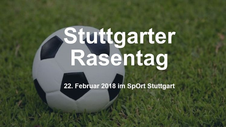 11. Stuttgarter Rasentag des Württembergischen Landessportbunds (WLSB) am 22. Februar 2018 im SpOrt Stuttgart. 