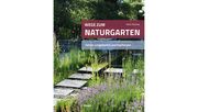Peter Richard: Wege zum Naturgarten.