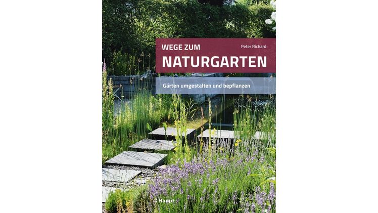 Peter Richard: Wege zum Naturgarten.
