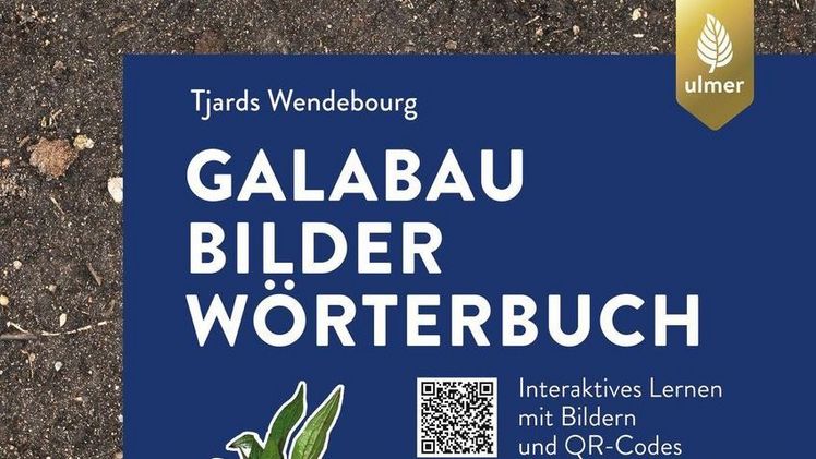 Der Eugen Ulmer Verlag bringt das "GaLaBau-Bilder-Wörterbuch" heraus. Bild: Eugen Ulmer KG.
