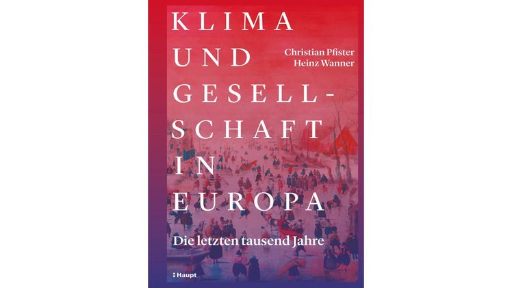 Ein Buch für alle, die sich für den Zusammenhang klimatischer und gesellschaftlicher Entwicklungen interessieren und sich in der aktuellen Klimawandel-Diskussion mit fundiertem Wissen beteiligen wollen. Foto: Haupt. 