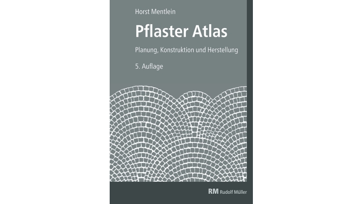Pflaster Atlas: Planung, Konstruktion und Herstellung.